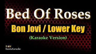 Bed Of Roses (Bon Jovi) - LOWER KEY (Karaoke Version)