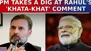 PM Modi's Sharp Rebuttal To Rahul Gandhi's 'Khata Khat' Remark, 'Rahul Turned Himself Into Joke'