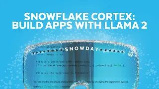 Snowflake Cortex: Industry-leading AI Models And LLMs In Snowflake | Snowday 2023