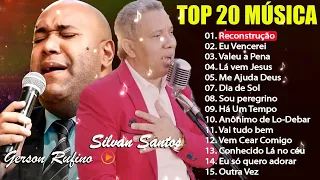 GERSON RUFINO & SILVAN SANTOS - Os Louvores Mais Impactantes 2023  -  melhores musicas gospel 2023🙏