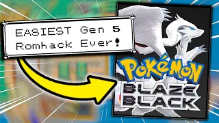 This is the EASIEST Gen 5 Romhack Ever! (Pokémon Blaze Black by Drayano)