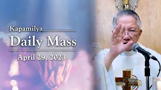 April 29, 2023 | Growing with God | Kapamilya Daily Mass