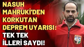 Nasuh Mahruki, İstanbul depremi için uyardı: AFAD altından kalkamaz!