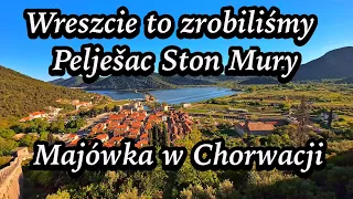 Pelješac miasto Ston zrobiliśmy to .