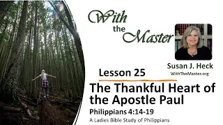 L25 The Thankful Heart of the Apostle Paul, Philippians 4:14-19