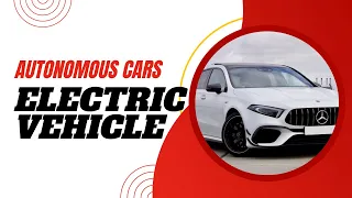 The Future of Transportation | Exploring Electric Vehicles & Autonomous Cars