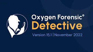 15.1 Release Notes: Oxygen Forensic® Detective #newupdate