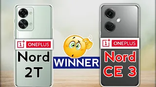 OnePlus Nord CE 3 vs OnePlus Nord 2T : Winner 🤨🔥