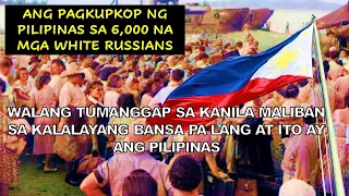 Ang Pagkupkop ng Pilipinas sa 6,000 na mga White Russians | Andongs World of Stories