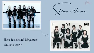 [VIETSUB] IVE (아이브) - Shine With Me