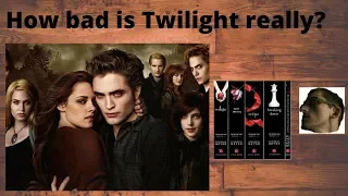 How bad is Twilight really?