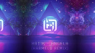 Hatik - Angela (Harmelo Remix)