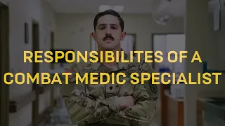 Responsibilities of a Combat Medic Specialist | GOARMY