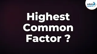 HCF (Highest Common Factor) or GCD (Greatest Common Divisor) | Don't Memorise