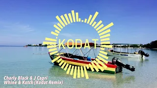 Charly Black & J Capri - Whine & Kotch (Kodat Remix) #JerseyClub #Remix #CharlyBlack