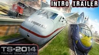Train Simulator 2014 - Intro Trailer HD