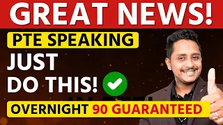Great News! Overnight 90 Guarantee in PTE Speaking: Do This | PTE Skills Academic