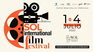 Teaser VIII SOL INTERNATIONAL FILM FESTIVAL Spain 1-4 july 2022 Torrevieja www.solfilmfestival.com
