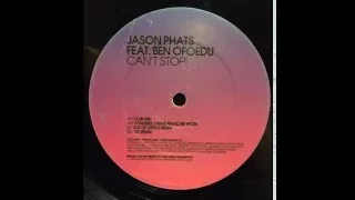 Jason Phats Feat. Ben Ofoedu ‎– Can't Stop! (Radio Edit, 2008)