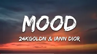 Mood ( full lyrics ) || 24KGoldn & Iann Dior || 10 hours