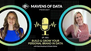 Build & Grow Your Personal Brand in Data | Mavens of Data