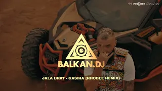 Jala Brat - Gasira (Rhobee Remix)