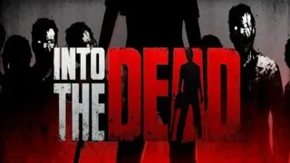 Into The Dead(Τι φάση?)