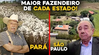 O FAZENDEIRO MAIS RICO DE CADA ESTADO BRASILEIRO!