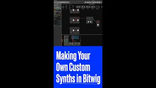 How to Create Custom Synths in Bitwig Studio (Polygrid)