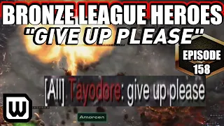 BRONZE LEAGUE HEROES 158: "GIVE UP PLEASE" - bad manner nerd