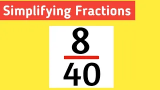 How to simplify the fraction 8/40 || 8/40 Simplified