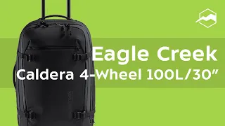 Сумка на колесах Eagle Creek Caldera 4-Wheel 100L и 70L. Обзор