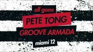 Pete Tong & Groove Armada 'All Gone Miami 12'