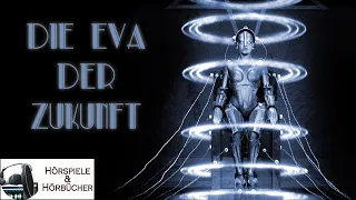 Die Eva der Zukunft - Hörspiel