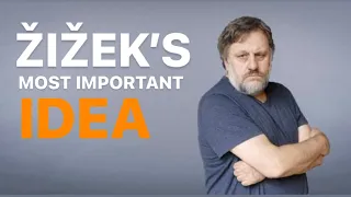 Žižek’s Most Important Idea