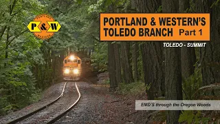 Portland and Western's Toledo Branch Part 1
