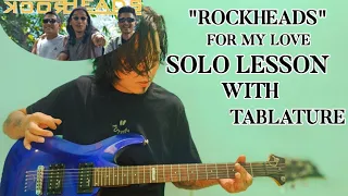 Rockheads - For My Love Solo Lesson | Ridesh Tamang For My Love Solo Breakdown | With Tablature |