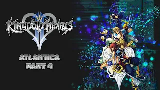 Kingdom Hearts 2 Final Mix - Atlantica Part 4 [NO COMMENTARY]