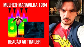 MULHER-MARAVILHA 1984 - Trailer 2 (REAÇÃO)