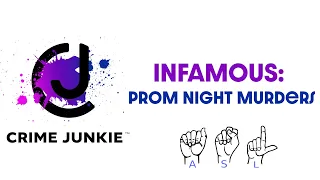 INFAMOUS: Prom Night Murders ASL