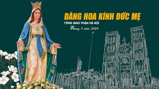 Mẫu dâng hoa kính Đức Mẹ tháng 5/2024 || Tổng Giáo Phận Hà Nội