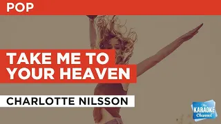 Take Me To Your Heaven : Charlotte Nilsson | Karaoke with Lyrics