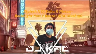 Skytech X Dj Kuba & Nietan - RockRight Now x Banzai (KAC Mushup)