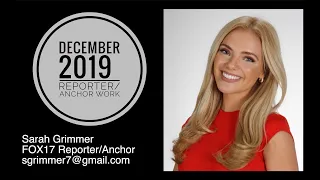 SARAH GRIMMER | DECEMBER 2019 REPORTER/ANCHOR WORK