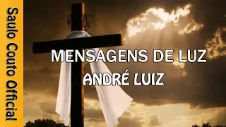 ANDRÉ LUIZ MENSAGENS DE LUZ VOL. 03 💙