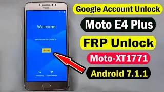Moto E4 Plus FRP Bypass | Moto E4 Plus (XT1771) Google bypass Android 7.1.1 without PC 100% working