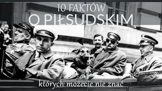 10 faktów o Józefie Piłsudskim, których możecie nie znać