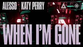 Alesso & Katy Perry - When I'm Gone (Official Lyric Video)