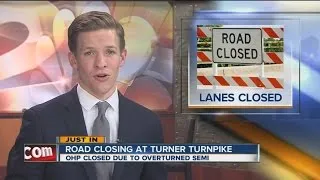 Turner Turnpike closes due to overturned semi