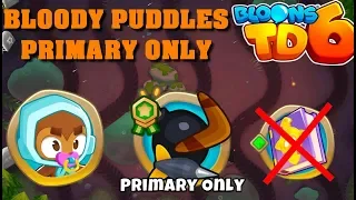 BTD6 - Bloody Puddles - Primary only - easy (no knowledge)